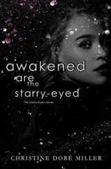Awakened Are the Starry-Eyed - MILLER,  Christine Dore - 9780369503589