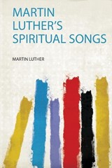 Martin Luther's Spiritual Songs - Martin Luther - 9780371916018