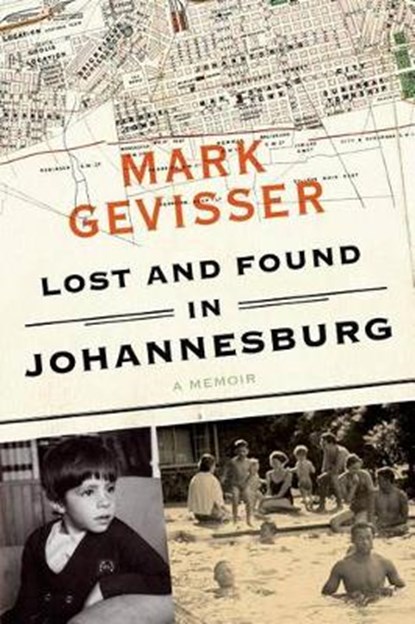 Lost and Found in Johannesburg, GEVISSER,  Mark - Gebonden - 9780374176761