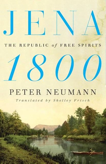Jena 1800, Peter Neumann - Gebonden met stofomslag - 9780374178697