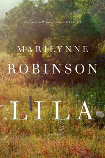 Lila, ROBINSON,  Marilynne - Gebonden - 9780374187613