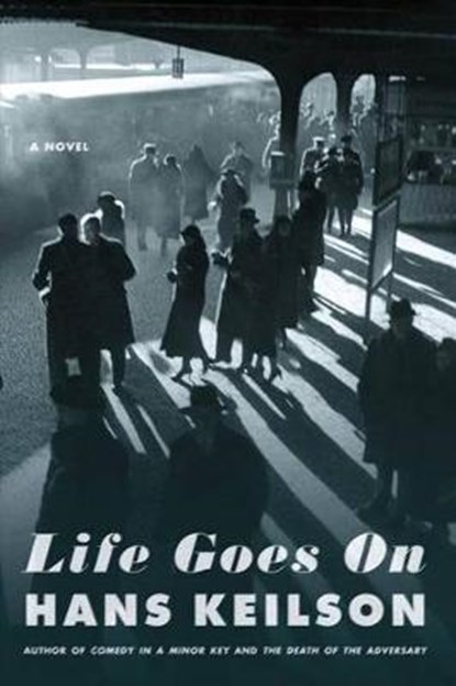 Life Goes On, KEILSON,  Hans - Paperback - 9780374191955