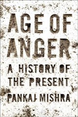 AGE OF ANGER - PANKAJ MISHRA - 9780374274788