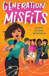 Generation Misfits - Akemi Dawn Bowman - 9780374313739