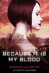 Because It Is My Blood - ZEVIN,  Gabrielle - 9780374380748