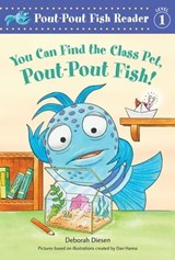 You Can Find the Class Pet, Pout-Pout Fish! - Deborah Diesen - 9780374392499