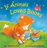 If Animals Loved Books - Ann Whitford Paul - 9780374395650