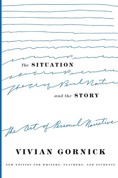 Situation and the Story, Vivian Gornick - Paperback - 9780374528584