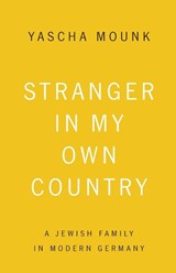 Stranger In My Own Country - Yascha Mounk - 9780374535537