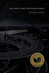 Faithful and Virtuous Night - Louise Glück - 9780374535773