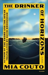 The Drinker of Horizons - Mia Couto - 9780374605544