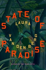 State of Paradise - Laura van den Berg - 9780374612207