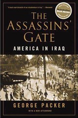 The Assassins' Gate - George Packer - 9780374705329