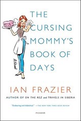 The Cursing Mommy's Book of Days - Ian Frazier - 9780374709495