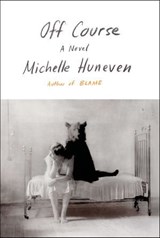 Off Course - Michelle Huneven - 9780374710538