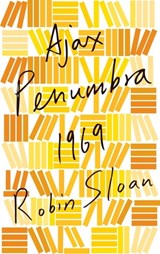 Ajax Penumbra 1969 - Robin Sloan - 9780374711849