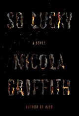 So Lucky - Nicola Griffith - 9780374718343