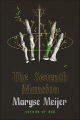 The Seventh Mansion - Maryse Meijer - 9780374719012