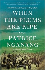 When the Plums Are Ripe - Patrice Nganang - 9780374719302
