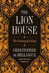 The Lion House - Christopher de Bellaigue - 9780374720452