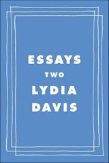 Essays Two - Lydia Davis - 9780374721831