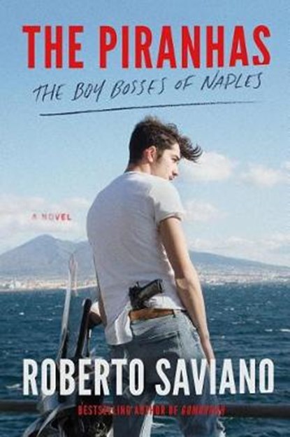 PIRANHAS, ROBERTO SAVIANO - Paperback - 9780374906733