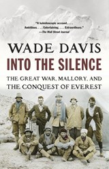 Into the Silence - Wade Davis - 9780375708152