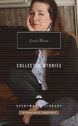 Collected Stories of Lorrie Moore - Lorrie Moore - 9780375712388