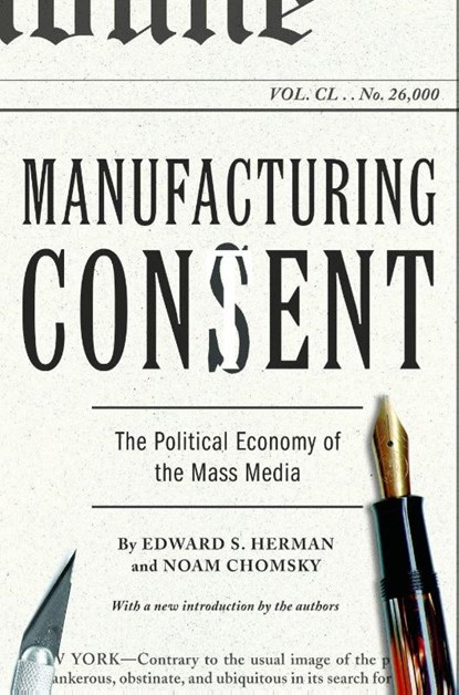 Manufacturing Consent, Noam Chomsky ; Edward S. Herman - Paperback - 9780375714498