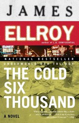 The Cold Six Thousand - James Ellroy - 9780375727405