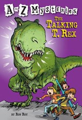 A to Z Mysteries: The Talking T. Rex - Ron Roy - 9780375813696