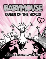 Babymouse #1: Queen of the World! - Jennifer L. Holm - 9780375832291