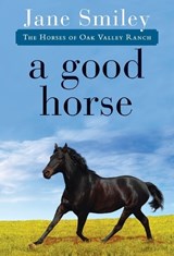 A Good Horse - Jane Smiley - 9780375862304