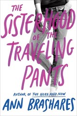 The Sisterhood of the Traveling Pants - Ann Brashares - 9780375890291
