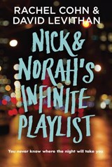 Nick & Norah's Infinite Playlist - Rachel Cohn ; David Levithan - 9780375890765
