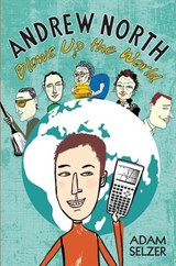Andrew North Blows Up the World - Adam Selzer - 9780375893759