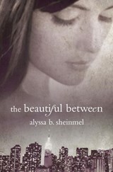 The Beautiful Between - Alyssa Sheinmel - 9780375896200