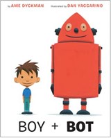 Boy and Bot - Ame Dyckman - 9780375987243