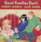 Good Families Don't - MUNSCH,  Robert N. ; Daniel, Alan - 9780385252676