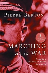 Marching as to War - BERTON, Pierre - 9780385258197