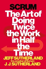Scrum - Jeff Sutherland ; J. J. Sutherland - 9780385346450