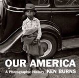 Our America - Kenneth Burns&, Introduction by Sarah Hermanson Meister& Susanna Steisel, Brian Lee, and David Blistein - 9780385353014