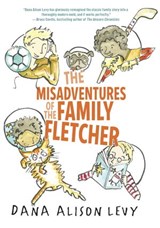 The Misadventures of the Family Fletcher - Dana Alison Levy - 9780385376532