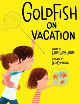 Goldfish on Vacation - Sally Lloyd-Jones - 9780385386135