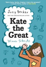 Kate the Great: Winner Takes All - Suzy Becker - 9780385388825