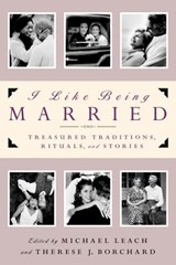 I Like Being Married - Michael Leach ; Therese J. Borchard - 9780385505536
