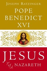Jesus of Nazareth - Pope Benedict XVI ; Joseph Ratzinger - 9780385524346