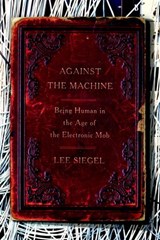 Against the Machine - Lee Siegel - 9780385525664