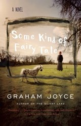 Some Kind of Fairy Tale - Graham Joyce - 9780385535847