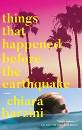 Things That Happened Before the Earthquake - Chiara Barzini - 9780385542289